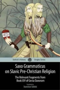Stanislaw Sielicki Saxo Grammaticus on Slavic Pre-Christian Religion (Paperback)