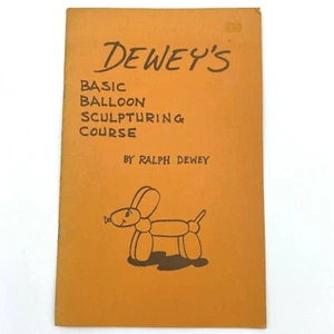 Dewey's Basic Balloon Sculpturing Course Ralph Dewey 1978 Booklet 12 pgs BK8 - Picture 1 of 3
