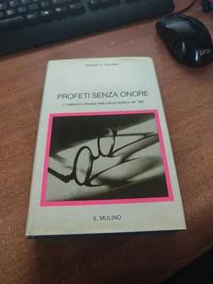 PROFETI SENZA ONORE - L INTELLIGENZA EBRAICA NELLA CULTURA TEDESCA DEL 900 -... - Immagine 1 di 4