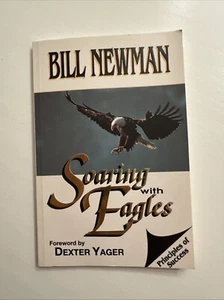 Soaring with Eagles Bill Newman - Picture 1 of 5