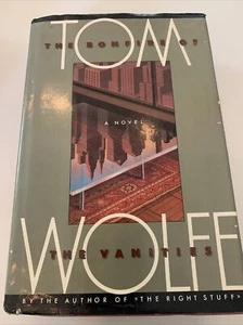 The Bonfire of the Vanities By Tom Wolfe 1st Edition First Printing 1987 - Picture 1 of 12