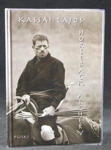 2002 KASSAI LAJOS, HORSEBACK ARCHERY, BOW ARROW, UNGARN, 1.AUFLAGE, SEHR GUT - Bild 1 von 14