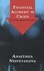 Financial Alchemy in Crisis: The Great Liquidity Illusion, Nesvetailova, Anastas
