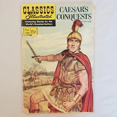 Classics Illustrated Comic Book #130 HRN 167 Julius Caesar's Conquests GD/VG 3.0 - Image 1 of 4