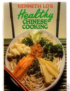 Healthy Chinese Cooking -British Chinese Chef Kenneth Lo Signed 1st - Picture 1 of 6
