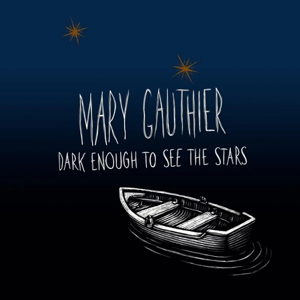 MARY GAUTHIER - DARK ENOUGH TO SEE THE STARS   CD NEUF - Photo 1/1