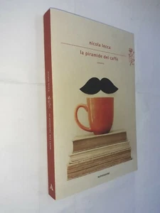 LA PIRAMIDE DEL CAFFE' - NICOLA LECCA - MONDADORI - 2013 - Picture 1 of 1