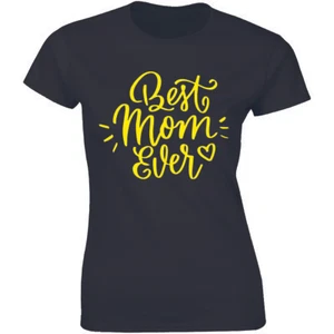 Best Mom Ever Women's T-Shirt Mothers Day Birthday Christmas Wifey Mom Gift - Picture 1 of 4