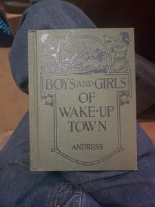 Vintage Illustrated Children's Book!  BOYS & GIRLS OF WAKE-UP TOWN 1924 - Picture 1 of 9
