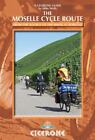 The Moselle Cycle Route: From the source to the Rhine at Koblenz (A Cicerone Gu,