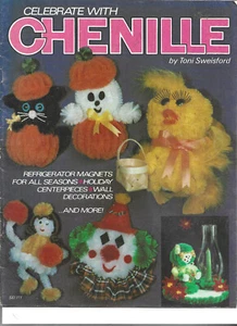 Celebrate With Chenille Toni Sweisford Craft Pattern Booklet - Picture 1 of 1