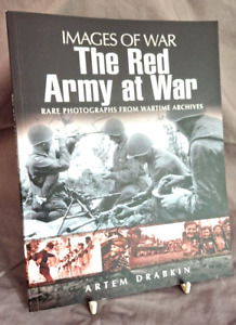 Die Rote Armee im Krieg: Seltene Fotos aus Kriegsarchiven (Kriegsbilder) Buch