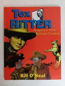 Tex Ritter: Amerikas beliebter Cowboy von Bill O'Neal (1998, Taschenbuch) SCHÖN! - Bild 1 von 3