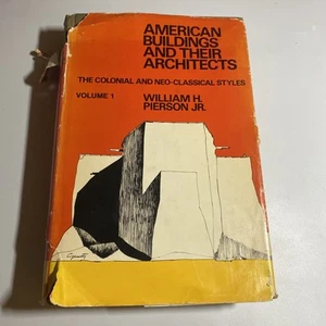 AMERICAN BUILDINGS AND THEIR ARCHITECTS: THE COLONIAL AND By William H. Pierson - Imagen 1 de 5