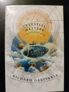 Celestial Matters by Richard Garfinkle 1996 HCDJ First Edition/1st Printing - Picture 1 of 6