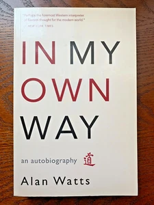 In My Own Way: An Autobiography - By Alan Watts - Imagen 1 de 4