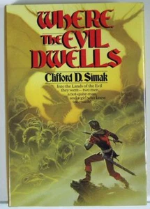 Where Evil Dwells by Clifford D. Simak 1982 Del Ray/Ballantine First Edition HB - Imagen 1 de 1