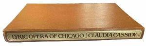 Lyric Opera Of Chicago - Claudia Cassidy 1979 Hardcover Book - Picture 1 of 9