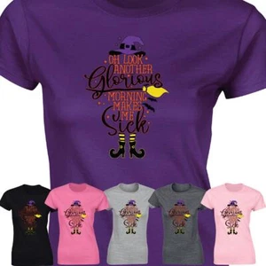 Oh Look Another Glorious Morning Ladies Tshirt Hocus Pocus Halloween Casual Wear - Picture 1 of 5