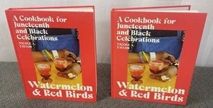 Watermelon & Red Birds A Cookbook for Juneteenth & Black Celebrations 2 Copies - Picture 1 of 9
