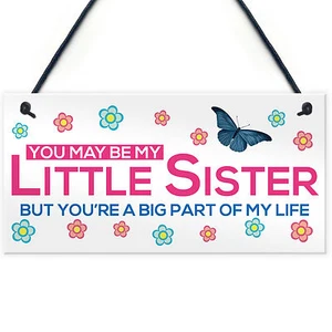 Little Sister Big Part Life Friend Friendship Plaque Sign Funny Gift Love Family - Picture 1 of 6