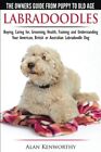 Labradoodles - The Owners Guide from Puppy to Old Age for ... by Kenworthy, Alan