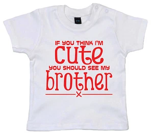 Camiseta Brother Baby ""If you think I'm Cute see My Brother"" Divertida Camiseta Bro Regalo - Imagen 1 de 11