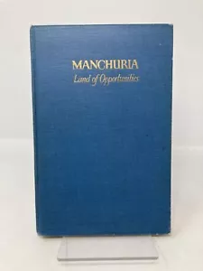Mandschurei Land der Möglichkeiten von South Manchuria Railway Company 1. Auflage Sehr guter Erhaltungszustand HC - Bild 1 von 8