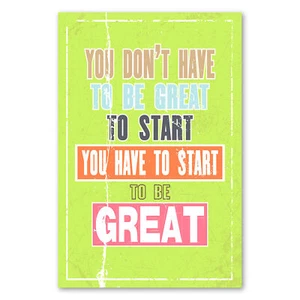 Postereck 0898 Poster Leinwand Vintage Schild Motivation, You Have to Start - Bild 1 von 7