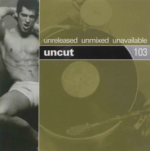 Uncut 103 : Unreleased Unmixed Unavailable - Picture 1 of 2