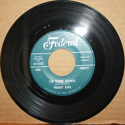 FREDDY KING I'm Tore Down SEN-SA-SHUN Northern Soul / Blues 45 on FEDERAL 12432 - Image 1 of 2