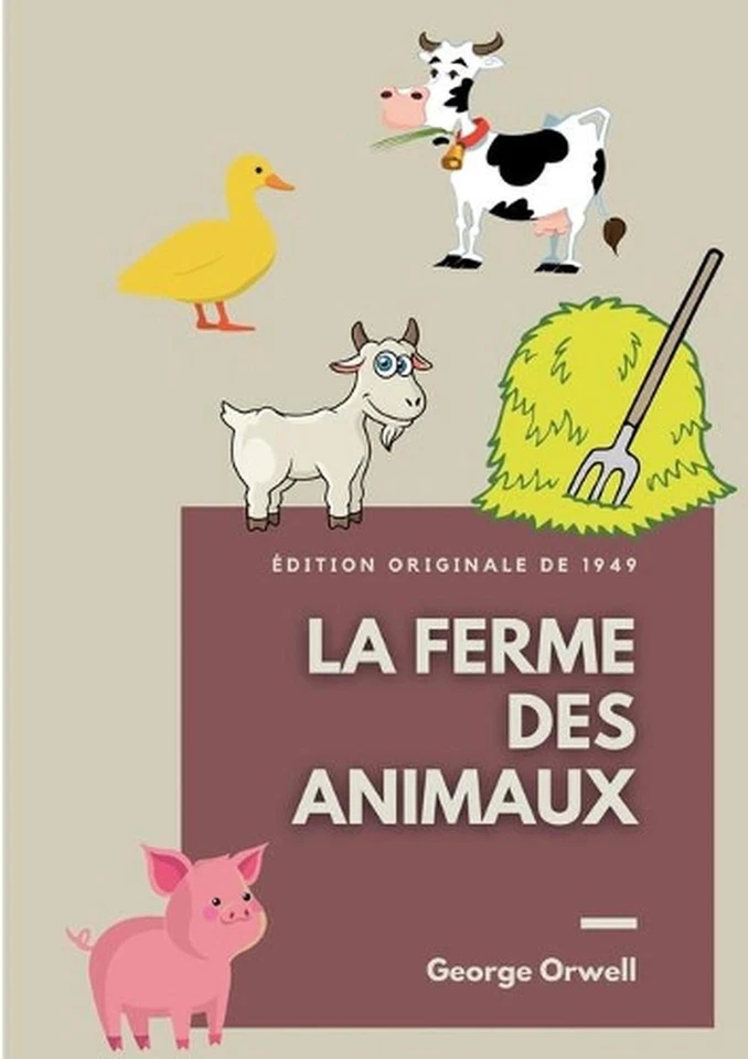 La Ferme des Animaux: Edition originale de 1949 by George Orwell (French) Paperb - Image 1 of 1