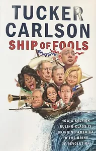 Ship of Fools by Tucker Carlson, Politics, Government, Washington, Leadership - Picture 1 of 4