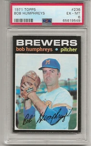 1971 TOPPS #236 BOB HUMPHREYS, PSA 6 EX-MT, MILWAUKEE BREWERS, CENTERED, L@@K ! - Picture 1 of 1