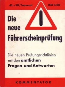 Die neue Führerscheinprüfung Die neuen Prüfungsrichtlinien mit den amtlichen Fra - Imagen 1 de 1