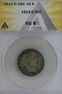1913-D  .25  ANACS  VG 8   Barber Quarter, Liberty Head Quarter, Barber 25C  - Image 1 of 2