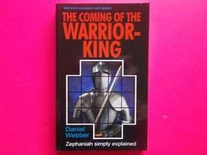 THE COMING OF THE WARRIOR-KING by DANIEL WEBBER - WELWYN COMMENTARY SERIES - Picture 1 of 2