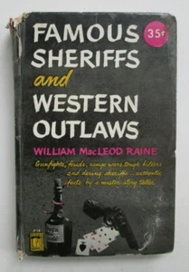 Famous Sheriffs and Western Outlaws by William MacLeod Raine, Gunfights Feuds  - Picture 1 of 11