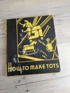 How To Make Toys For Fun At Home & School Edna Plimpton 1939 Macmillan Hardcover - Foto 1 di 14