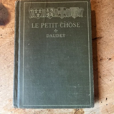 LE PETIT CHOSE by Alphonse Daudet 1917 Ginn & Co. Victor E. Francois FRENCH Foto 1 de 4