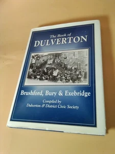 The Book of Dulverton, Brushford, Bury & Exebridge Hardback - Picture 1 of 11