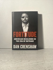 Fortitude : American Resilience In The Era of Outrage by Dan Crenshaw SIGNED - Picture 1 of 5