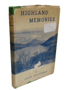 Highland Memories By Colin Macdonald 1949 1st Edition