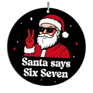 Santa Says Six Seven Weihnachtsschmuck 2025, lustiger 67 Meme Ornament, schwarz 67 - Bild 1 von 7