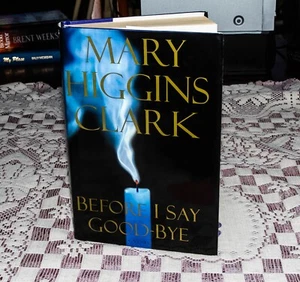 Before I Say Goodbye by Mary Higgins Clark (Hardcover, 2000) - Picture 1 of 7