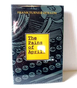 The Pains of April by Frank Turner Hollon Signed 1999 1st Edition thriller - Bild 1 von 4