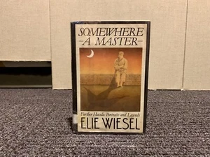 Somewhere a Master: Further Hasidic Portraits and Legends by Elie Wiesel (HC/DJ) - Picture 1 of 9