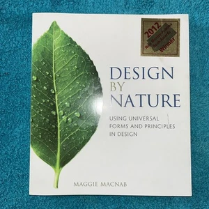 Design by Nature: Using Universal Forms and Principles in Design [Voices That Ma - Picture 1 of 11