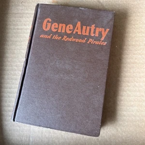 VTG, 1946,Gene Autry and the Redwood Pirates by Bob Hamilton, Authorized Edition - Picture 1 of 7