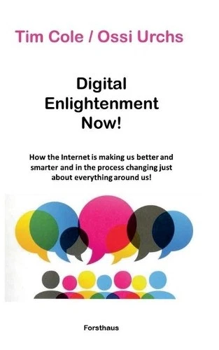 Tim Cole Ossi Urchs Digital Enlightenment Now! (Paperback) (UK IMPORT) - Image 1 of 1